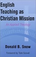English Teaching As Christian Mission: An Applied Theology