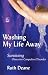 Washing My Life Away: Surviving Obsessive-compulsive Disorder