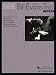 The Bill Evans Trio - Volume 3 (1968-1974): Artist Transcriptions (Piano * Bass * Drums)