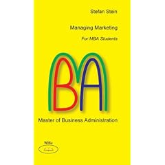 Managing Marketing - For MBA Students