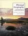 Physical Geography: An Introduction to Earth Environments