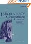 The Laboratory Companion: A Practical Guide to Materials, Equipment, and Technique