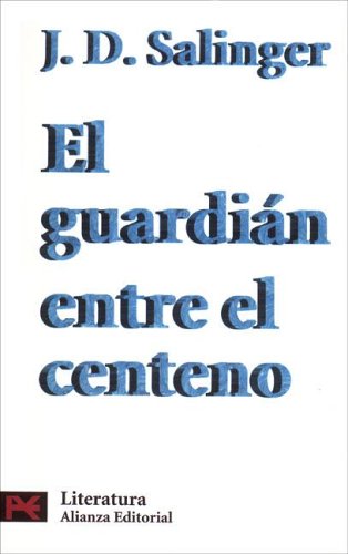 J.D. Salinger - El guardián entre el centeno