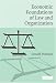 Economic Foundations of Law and Organization