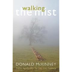 Walking the Mist: Celtic Spirituality for the 21st Century