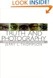 Truth and Photography: Notes on Looking and Photographing