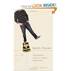 Quiet, Please: Dispatches from a Public Librarian