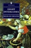 Cervantes: Eight Interludes (Everyman s Library (Paper))