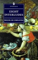 Cervantes: Eight Interludes (Everyman's Library (Paper))