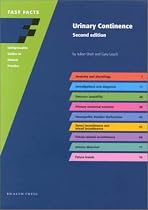 Fast Facts: Urinary Continence, second edition (Fast Facts series)