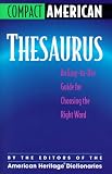 Compact American Thesaurus: An Easy-To-Use Guide for Choosing the Right Word