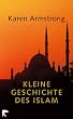 Kleine Geschichte des Islam