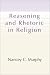 Books : Reasoning and Rhetoric in Religion