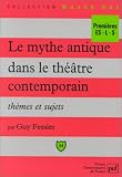 Revue Presses Universitaires de France (PUF)  / Mythe antique theatre cont.th.& suj.