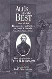 All's for the Best: The Civil War Reminiscences and Letters of Daniel W. Sawtelle, Eighth Maine Volunteer Infantry (Voices of the Civil War Series,)