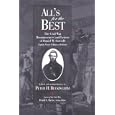 All's for the Best: The Civil War Reminiscences and Letters of Daniel W. Sawtelle, Eighth Maine Volunteer Infantry... by Daniel W. Sawtelle and Peter H. Buckingham