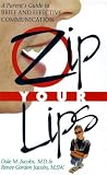 Zip Your Lips: A Parent s Guide to Brief and Effective Communication