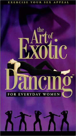 The Art of Exotic Dancing for Everyday Women