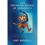 Dreaming Source of Creativity: 30 Creative and Magical Ways to Work on Yourself