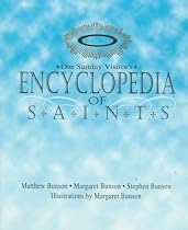 Our Sunday Visitor's Encyclopedia of Saints
