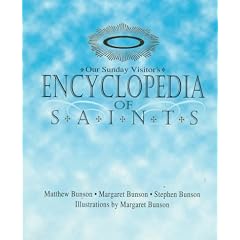Our Sunday Visitor's Encyclopedia of Saints