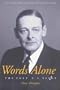 Words Alone: The Poet T.S. Eliot