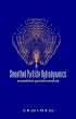 Smoothed Particle Hydrodynamics: A Meshfree Particle Method
