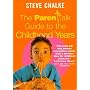 The Parentalk Guide to the Childhood Years