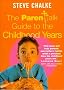 The Parentalk Guide to the Childhood Years