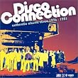 Disco Connection: Authentic Classic Disco 1976-1981