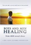 BOYS & MEN HEALING FROM CHILD SEXUAL ABUSE