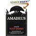 Amadeus: A Play by Peter Shaffer