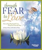 Review Nightingale Conant  / Through Fear to Love by Duane O'Kane & Catherine Wyber (Nightingale Conant)