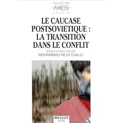 Le Caucase post sovi�tique. La transition dans le conflit