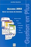 Access 2002 : Gérer ses bases de données