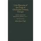 Click here to buy Life-Histories of the Frogs of Okefinokee Swamp, Georgia: North American Salientia (Anura) No. 2 (North American... by Albert Hazen Wright and J. Whitfield Gibbons.