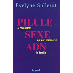 Pilule, sexe, ADN : Trois r�volutions qui ont boulevers� la famille