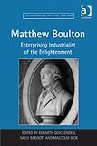 Matthew Boulton : enterprising industrialist of the Enlightenment