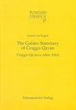The Golden Summary of Cinggis Qayan: Cinggis Qayan-U Altan Tobci (Tunguso-Sibirica)