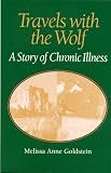 TRAVELS WITH THE WOLF: A STORY OF CHRONIC ILLNESS (WOMEN & HEALTH C&S PERSPECTIVE)