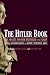 The Hitler Book: The Secret Dossier Prepared for Stalin from the Interrogations of Otto Guensche and Heinze Linge, Hitler's Closest Personal Aides