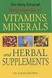 The "Daily Telegraph" Encyclopedia of Vitamins, Minerals and Herbal Supplements ("Daily Telegraph" Books)