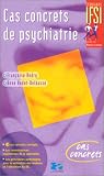 Cas concrets de psychiatrie