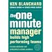 The One Minute Manager Builds High Performance Teams