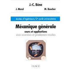 M�canique generale - cours et applications avec exercices et problemes resolus