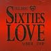 The Best Sixties Love Album in the World...Ever