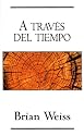 A traves del tiempo (Spanish Edition)