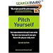 Pitch Yourself: The Most Effective CV You'll Ever Write. Stand Out and Sell Yourself