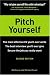Pitch Yourself: The Most Effective CV You'll Ever Write. Stand Out and Sell Yourself