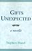 Gifts Unexpected